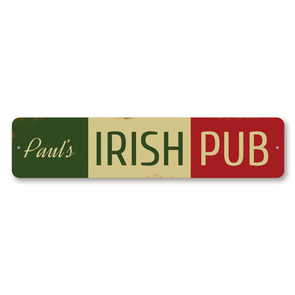 Irish Pub Name Sign Aluminum Sign