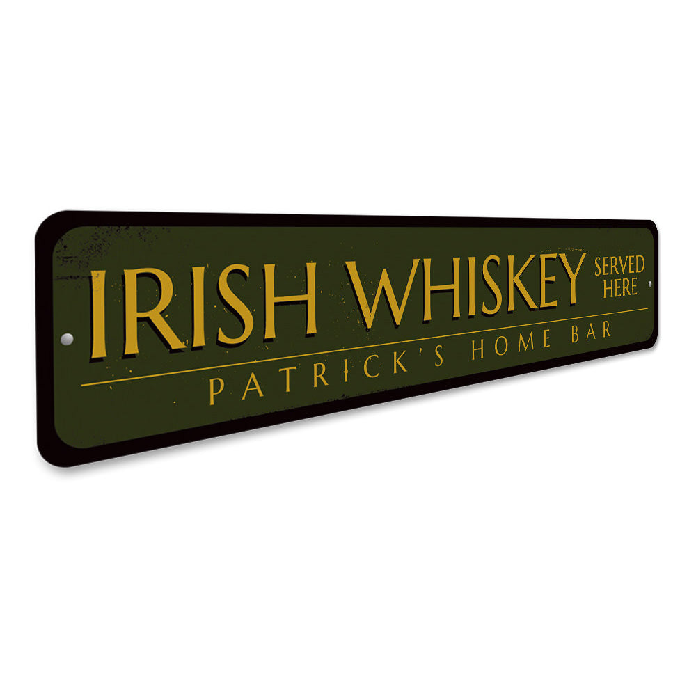 Irish Whiskey Served Here Sign Aluminum Sign