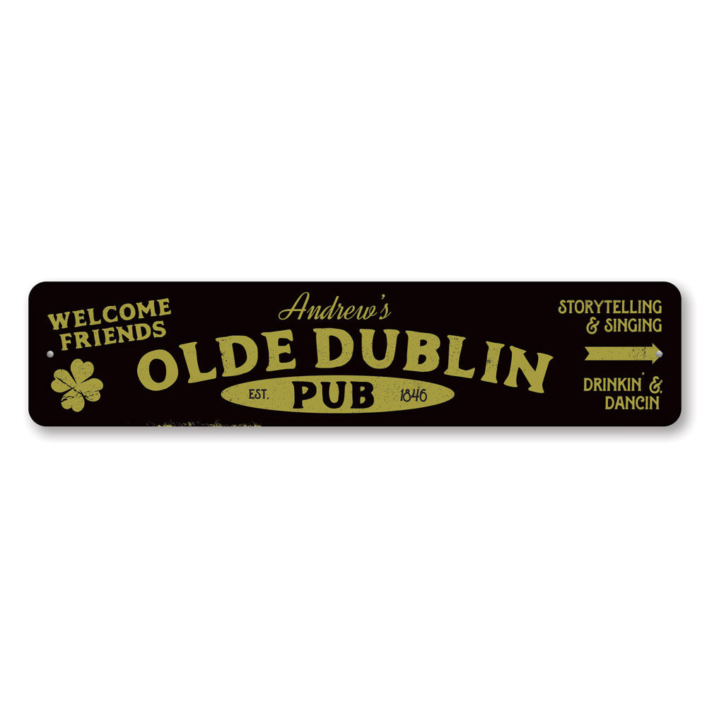 Olde Dublin Irish Pub Sign Aluminum Sign
