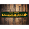 Naturalist Service Sign Aluminum Sign