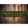 Preserve Wildlife Sign Aluminum Sign