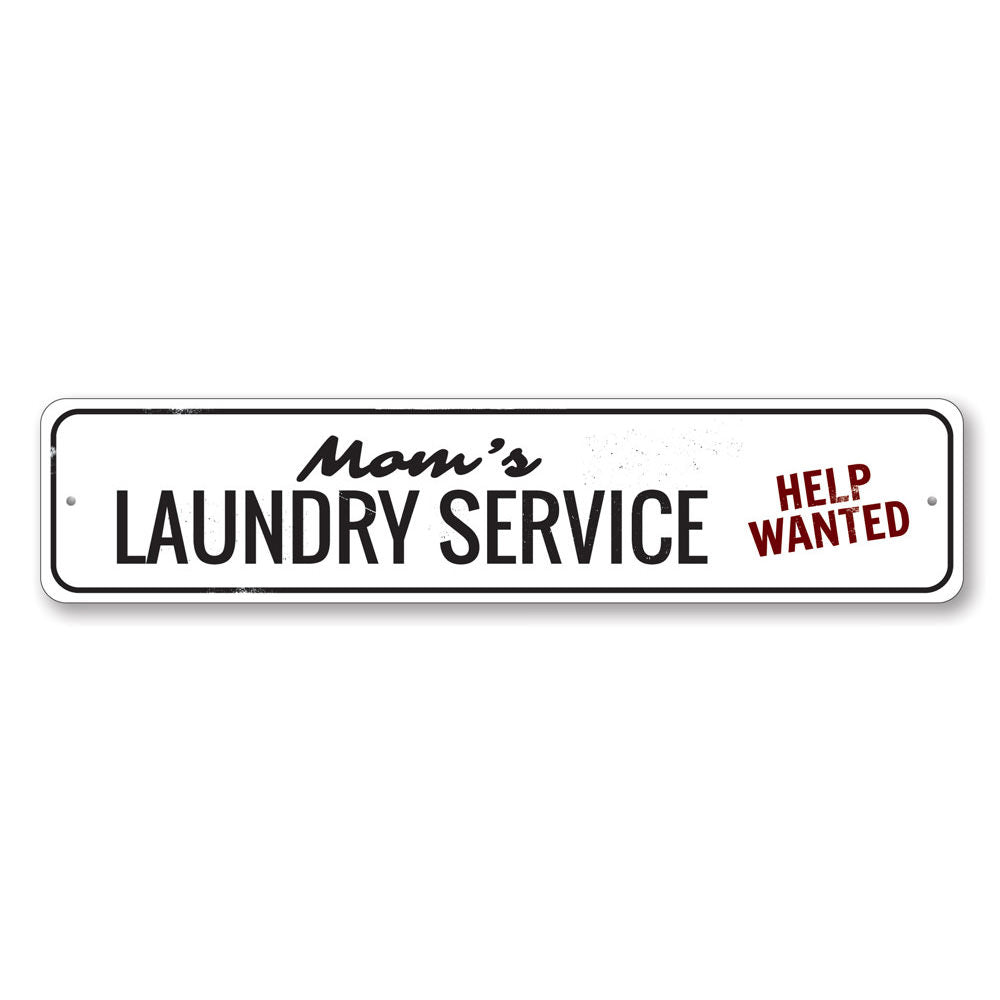 Moms Laundry Service Sign Aluminum Sign