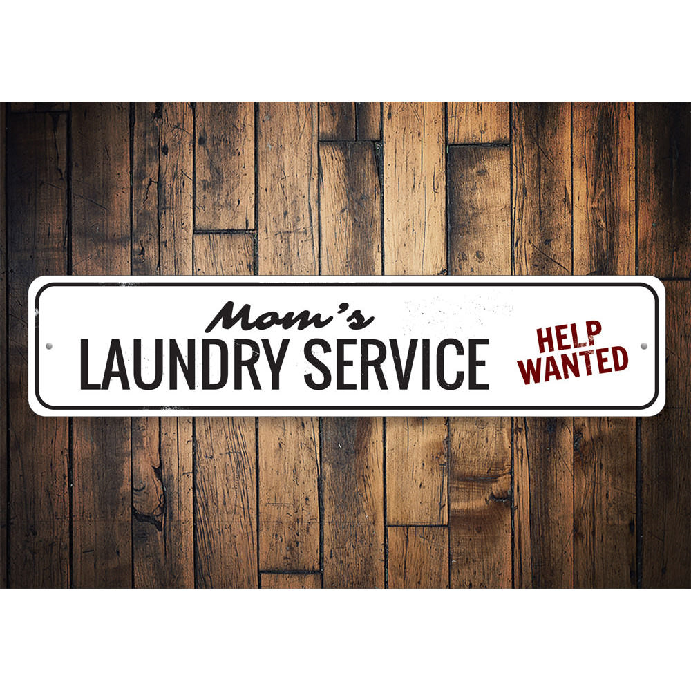 Moms Laundry Service Sign Aluminum Sign