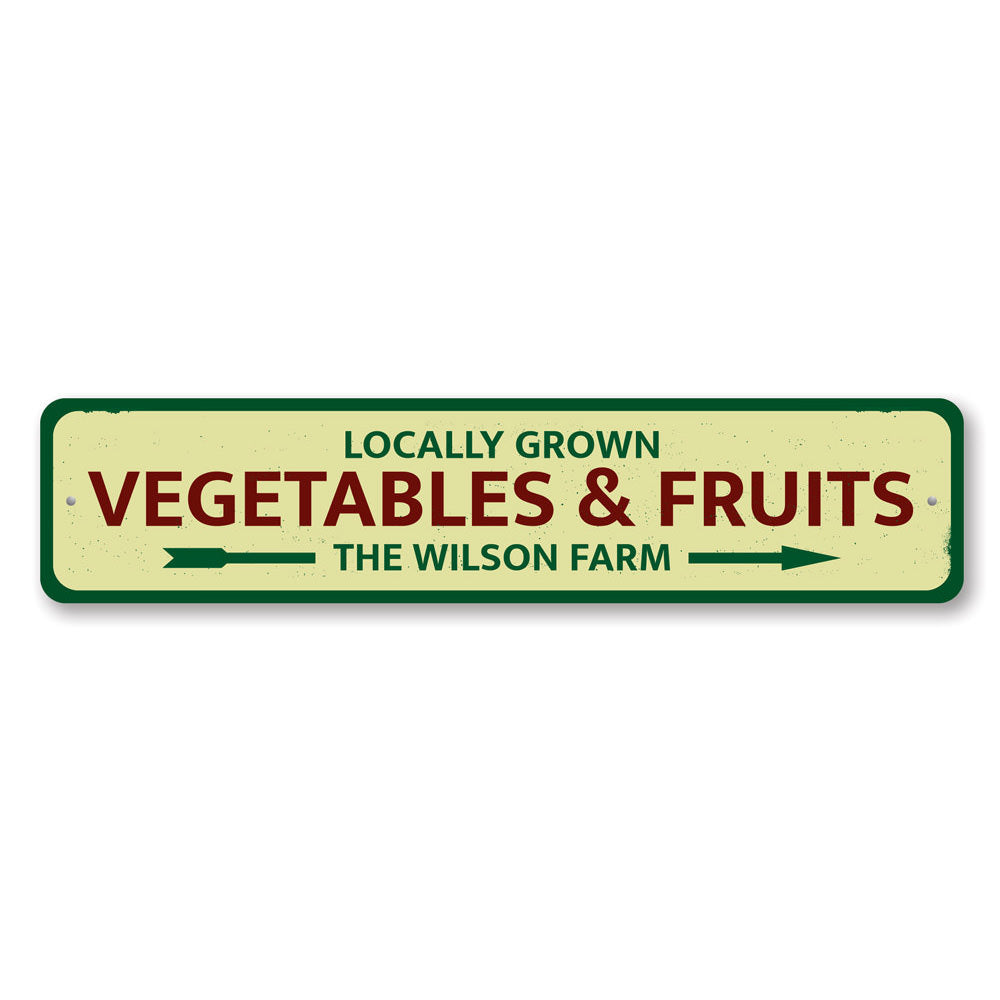 Locally Grown Vegetables & Fruits Sign Aluminum Sign