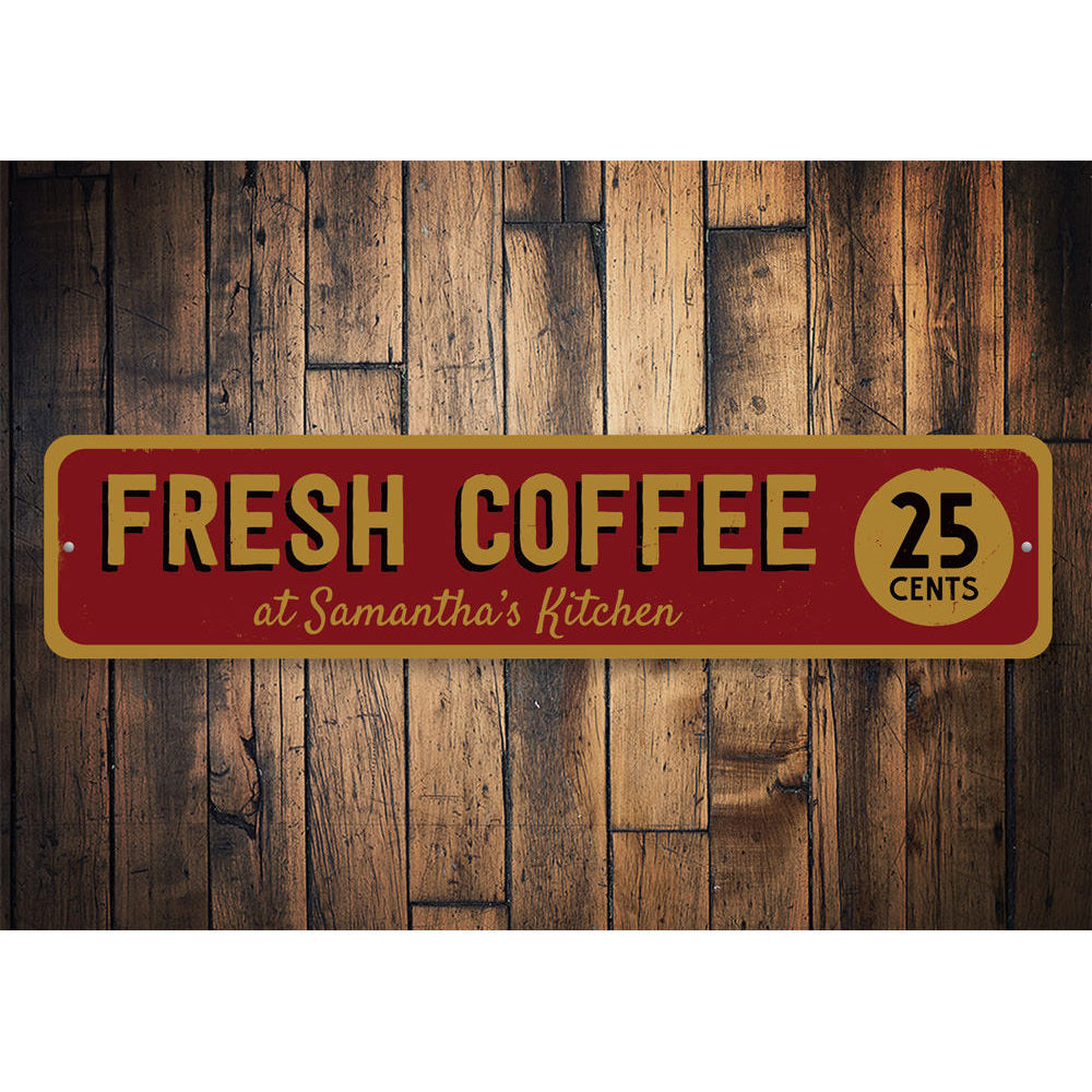 Fresh Coffee 25 Cents Sign Aluminum Sign