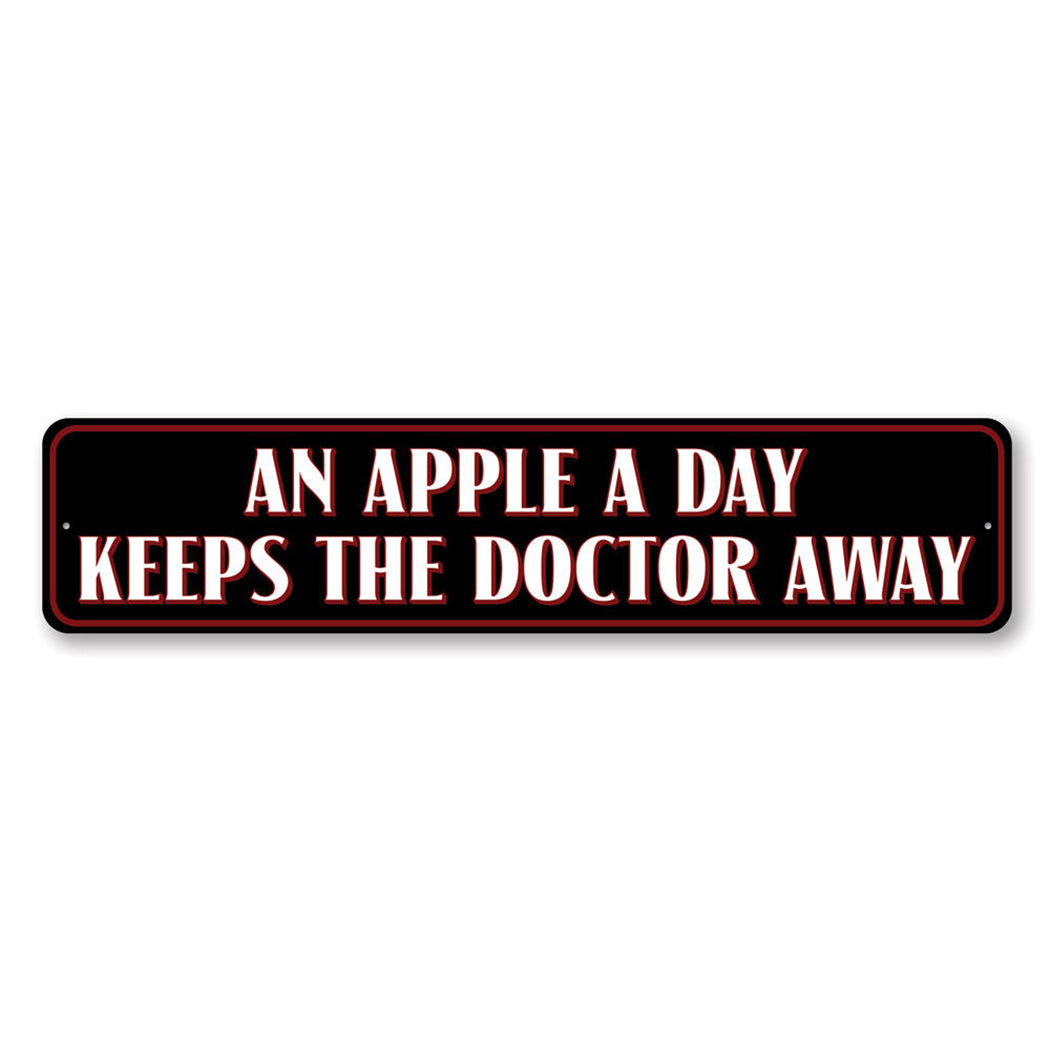 An Apple A Day Keeps The Doctor Away Sign