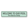 Welcome to Our Pool Sign Aluminum Sign