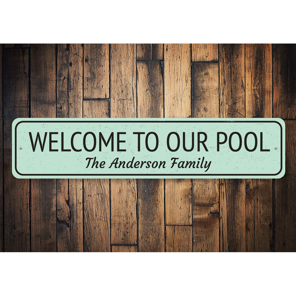 Welcome to Our Pool Sign Aluminum Sign