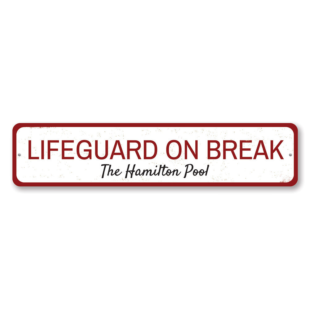 Lifeguard on Break Sign Aluminum Sign