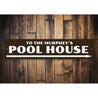 Pool House Sign Aluminum Sign