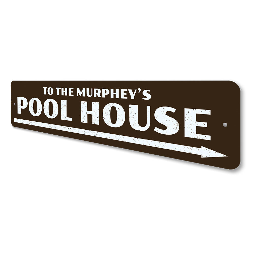 Pool House Sign Aluminum Sign