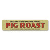 Annual Pig Roast Sign Aluminum Sign