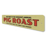 Annual Pig Roast Sign Aluminum Sign