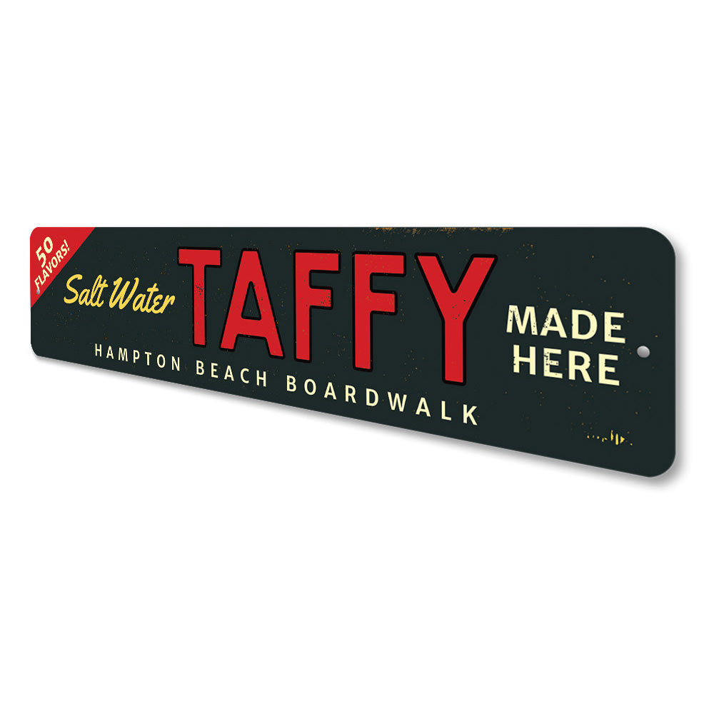 Saltwater Taffy Made Here Sign Aluminum Sign