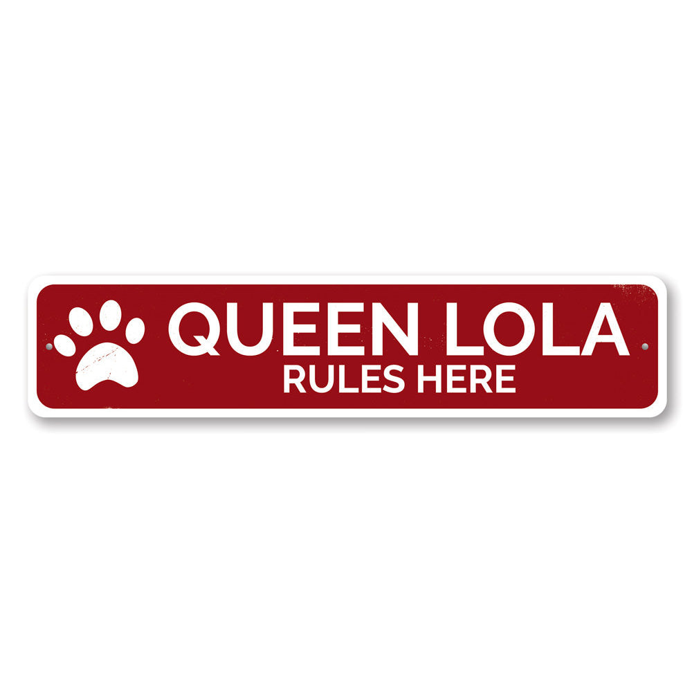 Queen Rules Here Pet Sign Aluminum Sign