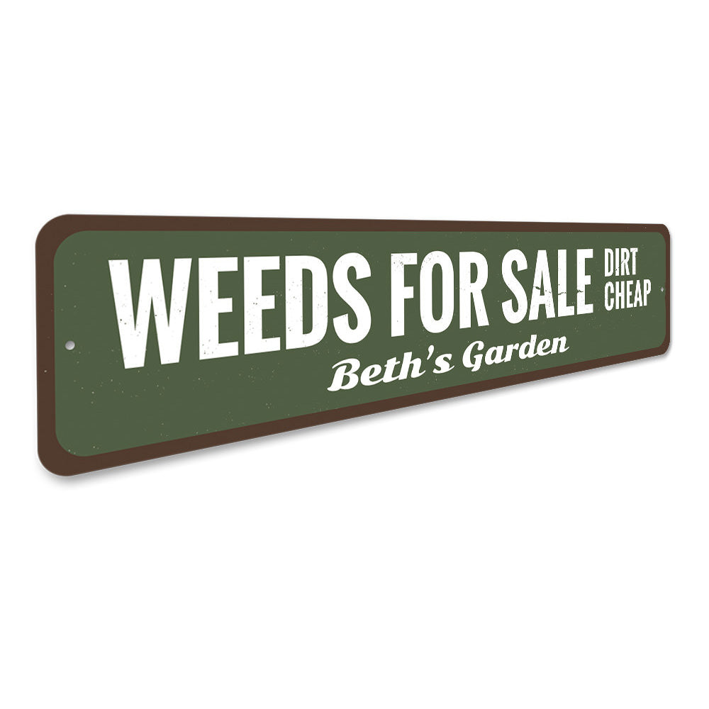 Weeds For Sale Sign Aluminum Sign