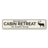 Cabin Retreat Sign Aluminum Sign