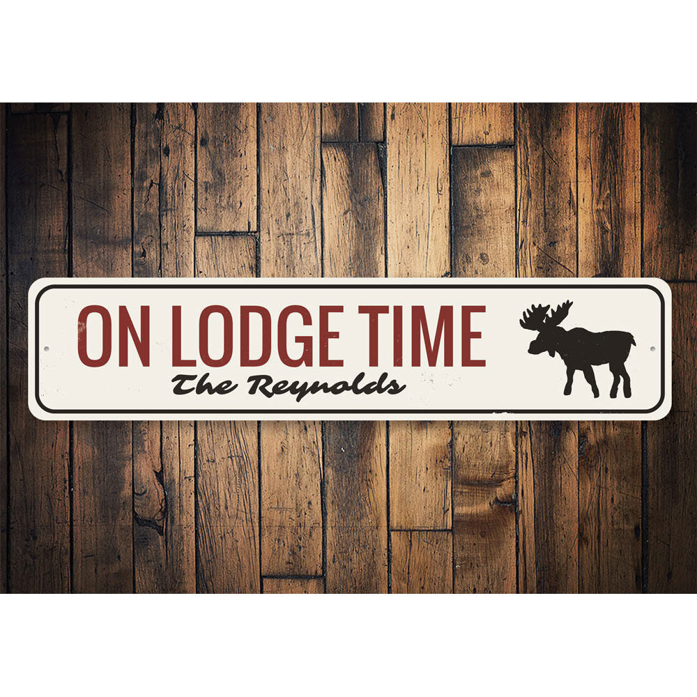 On Lodge Time Sign Aluminum Sign
