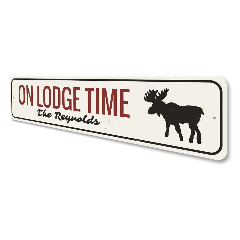 On Lodge Time Sign Aluminum Sign