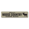 Moose Country Sign Aluminum Sign