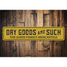 Dry Goods and Such Sign Aluminum Sign