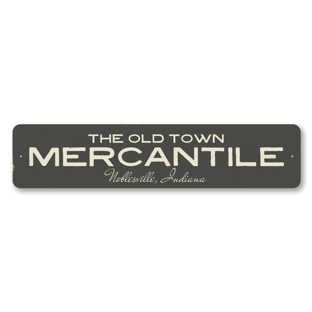 The Old Town Mercantile Sign Aluminum Sign
