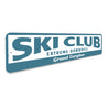 Ski Club Sign Aluminum Sign