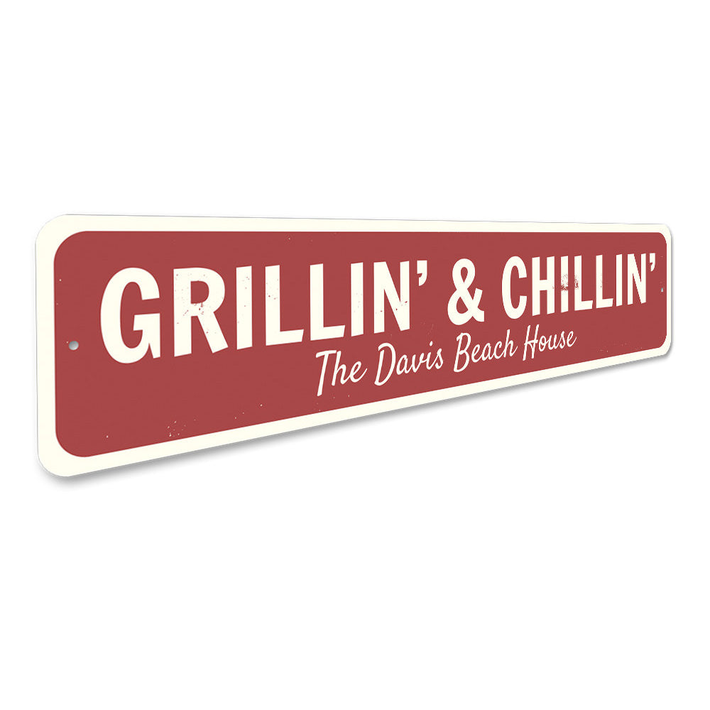 Grillin and Chillin Sign Aluminum Sign