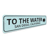 To the Water Arrow Sign Aluminum Sign