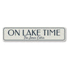 On Lake Time Sign Aluminum Sign
