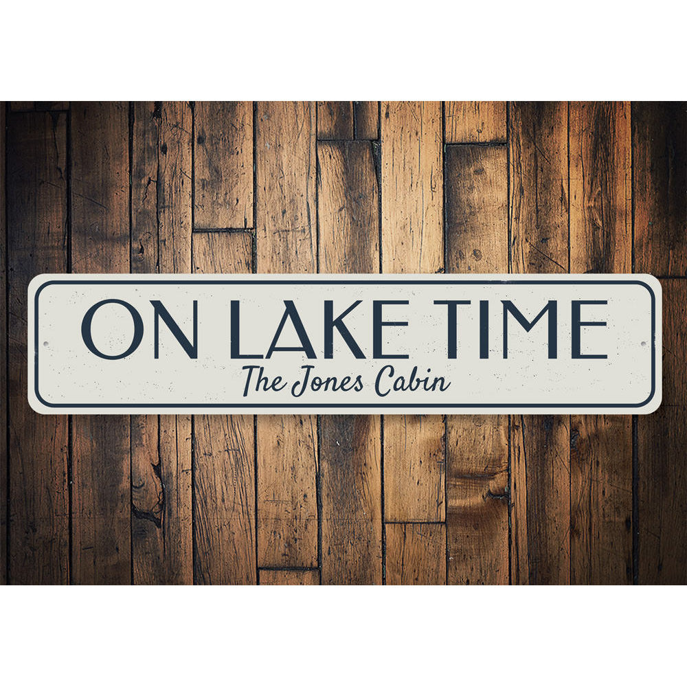 On Lake Time Sign Aluminum Sign