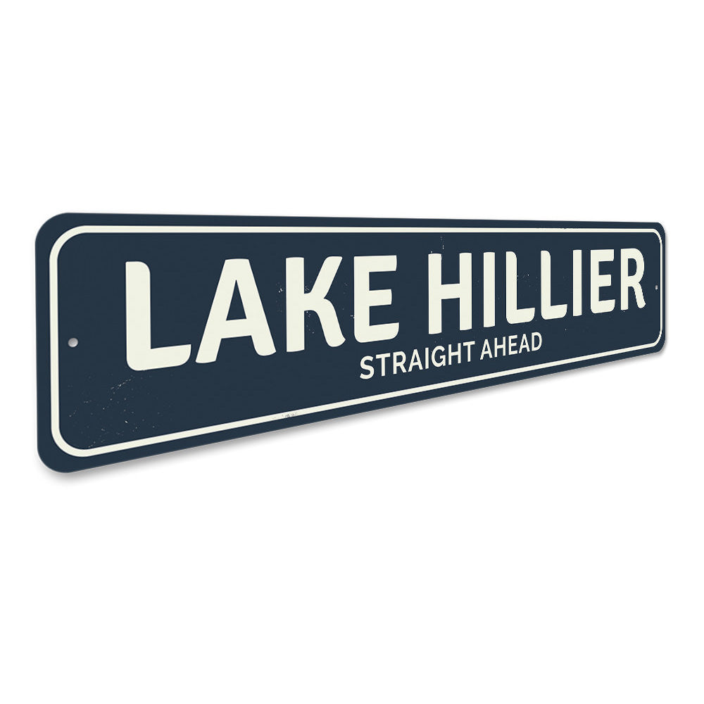 Straight Ahead Lake Sign Aluminum Sign