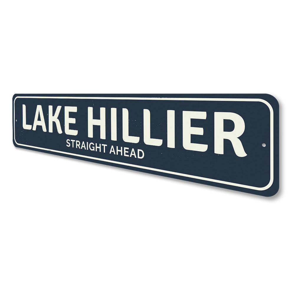 Straight Ahead Lake Sign Aluminum Sign