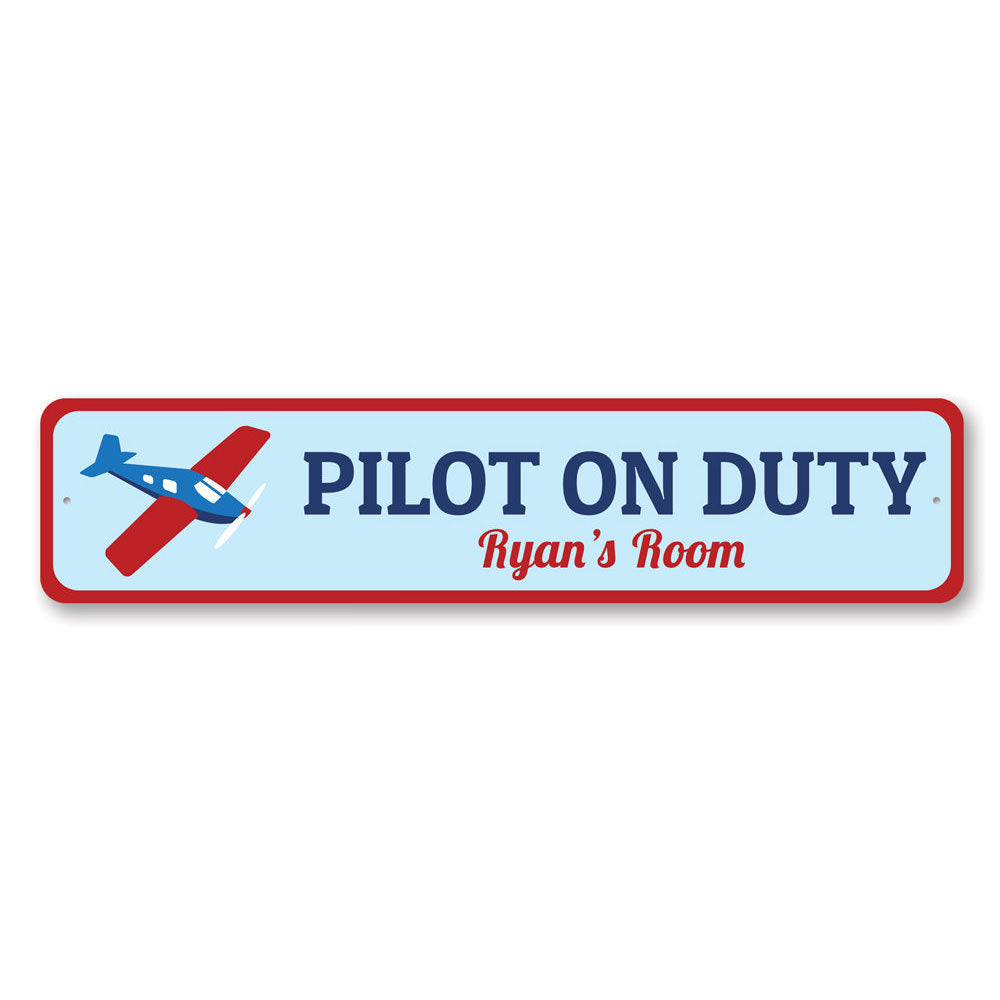 Pilot On Duty Sign Aluminum Sign
