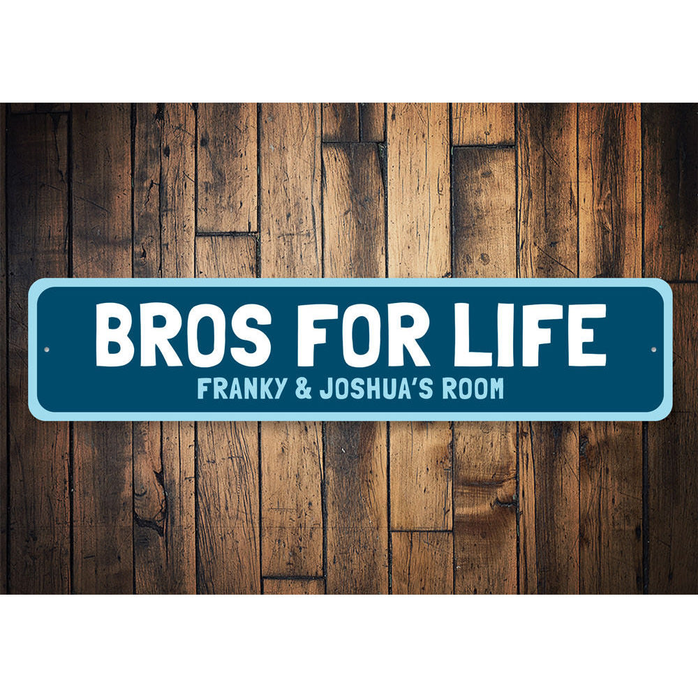 Bros For Life Sign Aluminum Sign
