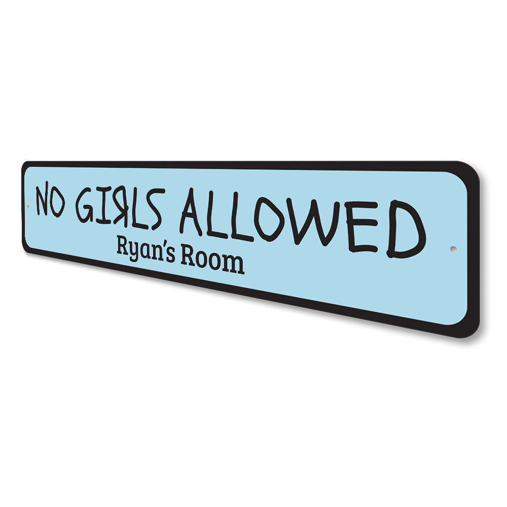 No Girls Allowed Sign Aluminum Sign