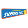 Surfers Only Kids Room Sign Aluminum Sign