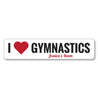 I Love Gymnastics Sign Aluminum Sign