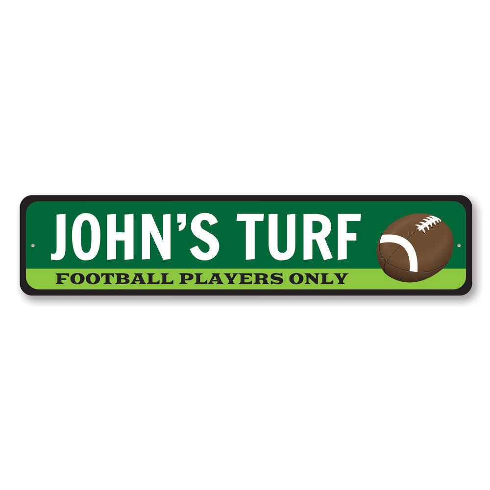 Football Players Only Turf Sign Aluminum Sign