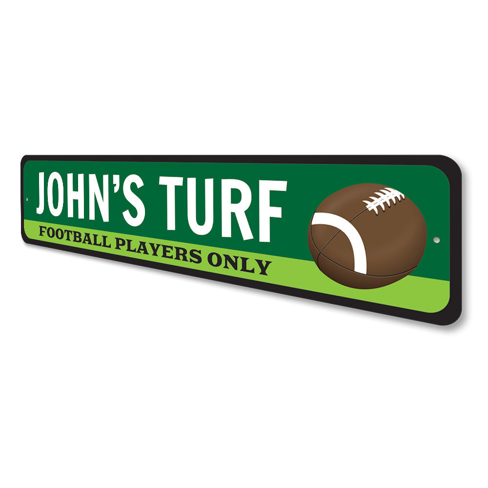 Football Players Only Turf Sign Aluminum Sign