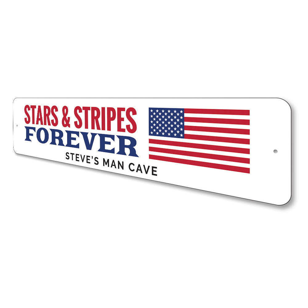 Stars & Stripes Forever Sign Aluminum Sign