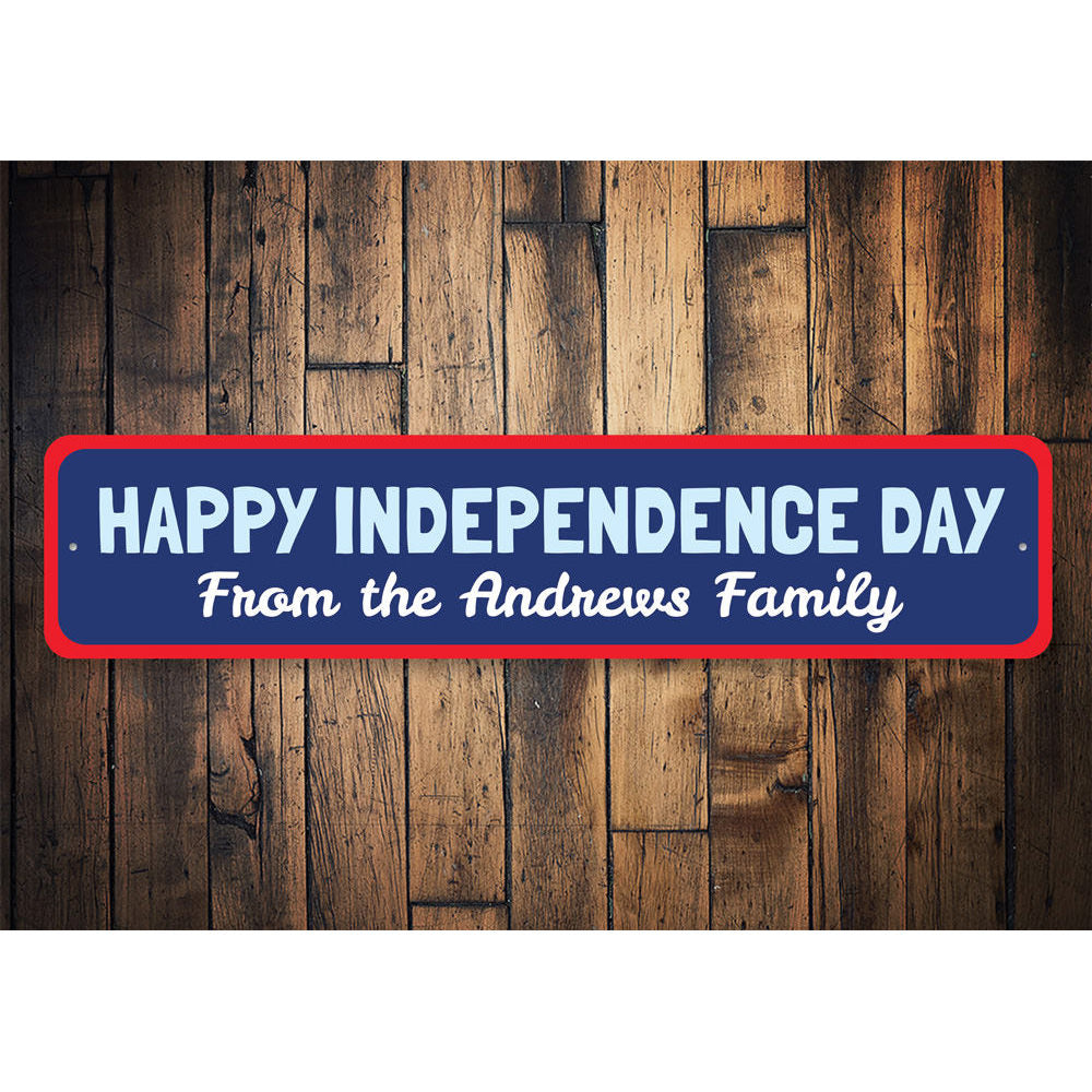 Happy Independence Day Family Sign Aluminum Sign