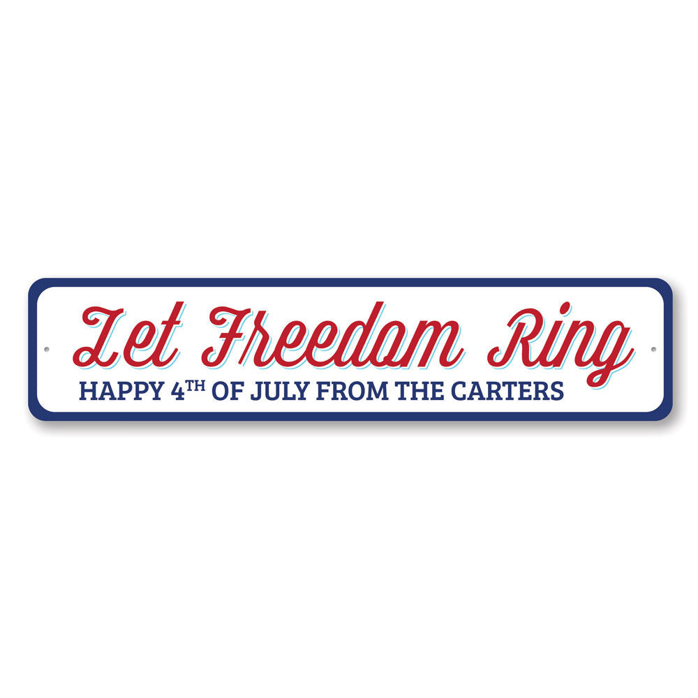 Let Freedom Ring Sign Aluminum Sign