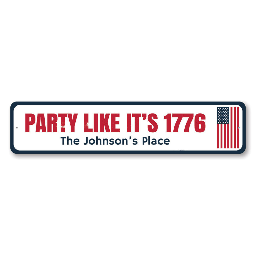 Party Like Its 1776 Sign Aluminum Sign