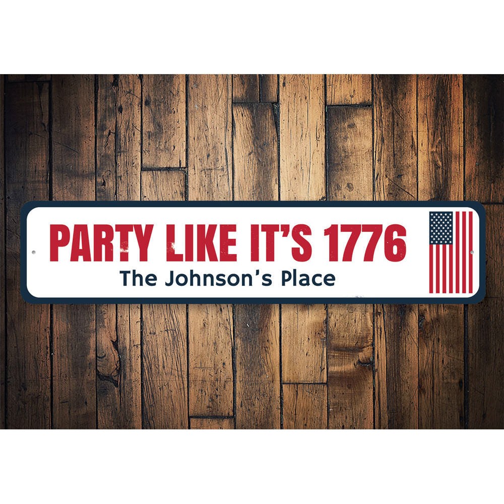 Party Like Its 1776 Sign Aluminum Sign