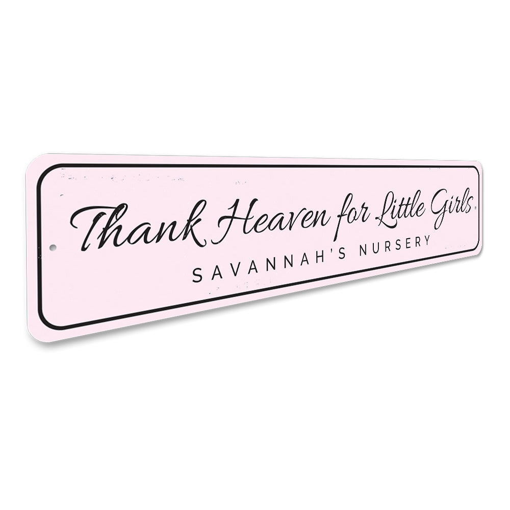 Thank Heaven for Little Girls Sign Aluminum Sign