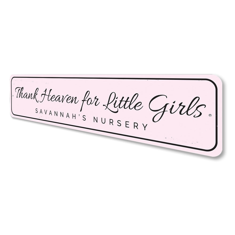 Thank Heaven for Little Girls Sign Aluminum Sign