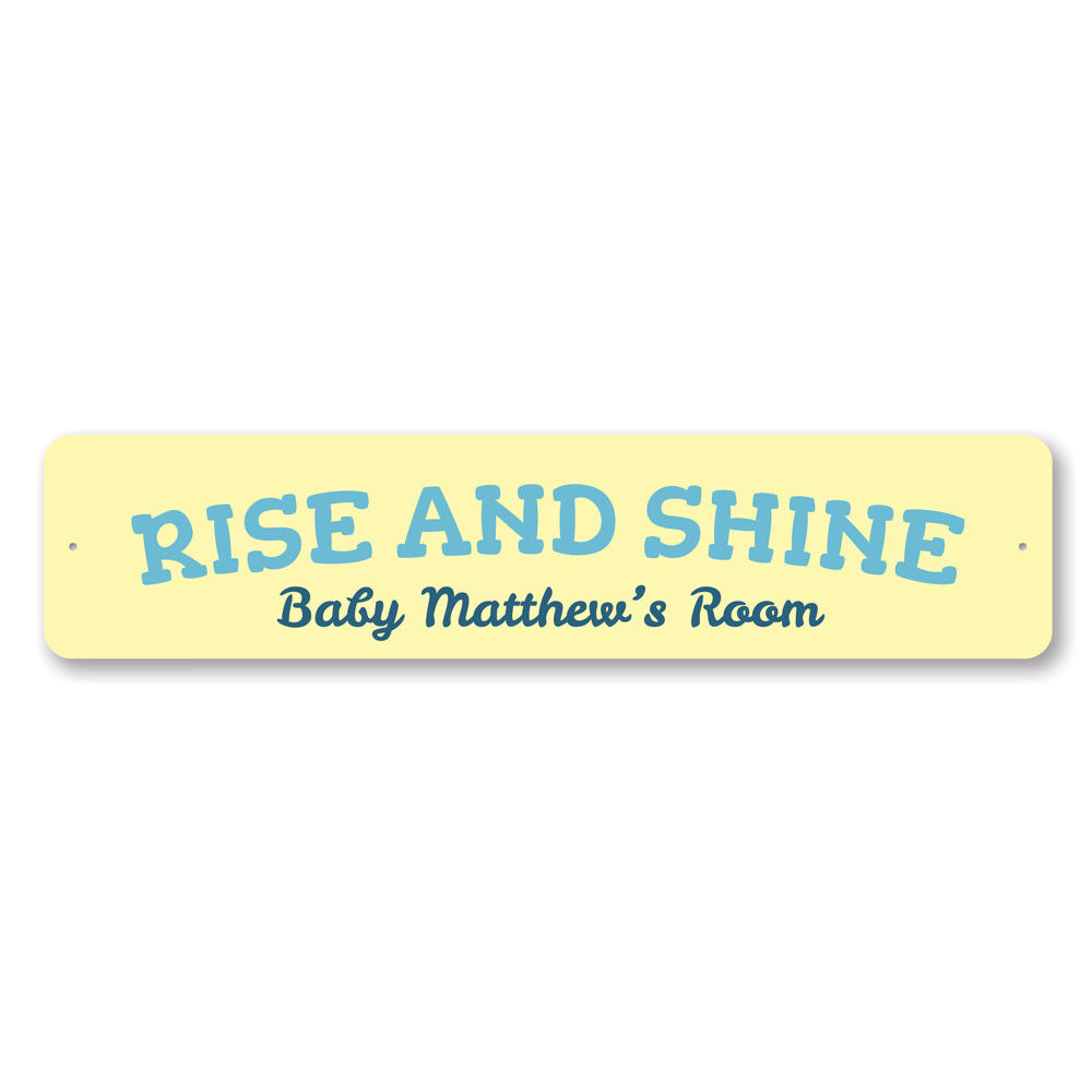 Rise and Shine Sign Aluminum Sign