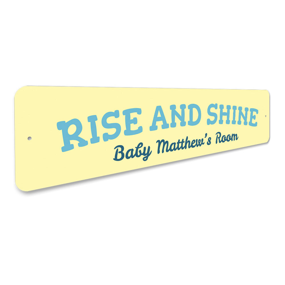 Rise and Shine Sign Aluminum Sign