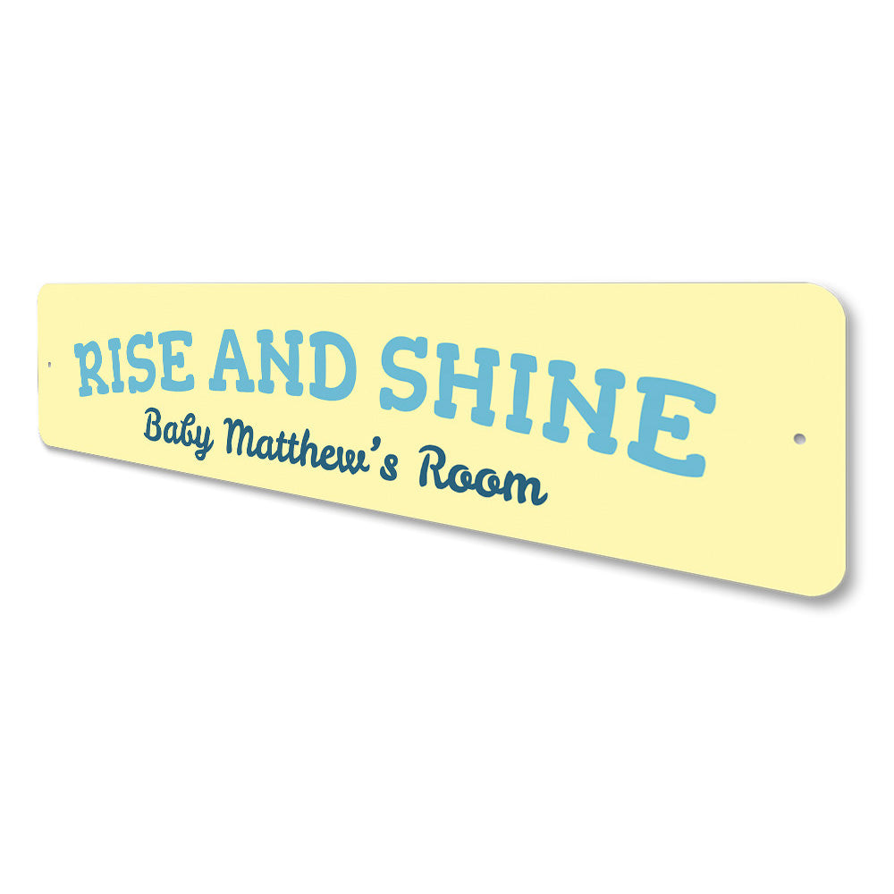 Rise and Shine Sign Aluminum Sign